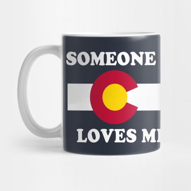 Someone In Colorado Loves Me by E